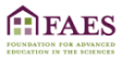 Foundation for the Advanced Education in the Sciences (FAES)