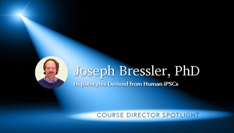 Joseph Bressler, PhD Hepatocytes